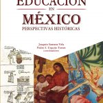 Proyectos de Educación en México: perspectivas históricas