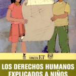 Los derechos humanos explicados a niños y adolescentes.