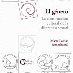 El género, la construcción cultural de la diferencia sexual.