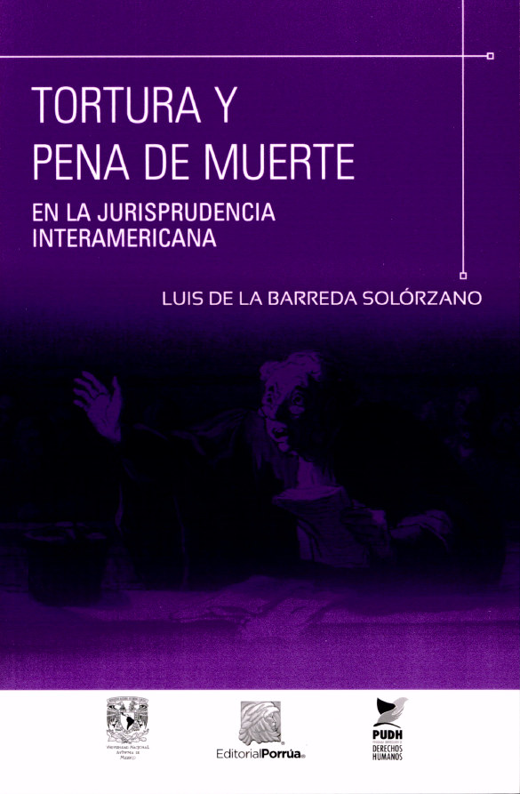 Tortura y pena de muerte en la jurisprudencia interamericana.