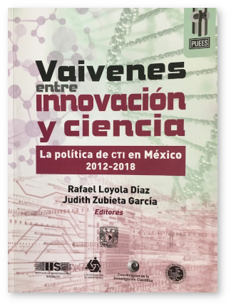 Vaivenes entre innovación y ciencia. La política de CTI en México 2012-2018