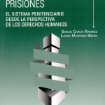 Presos y prisiones. El sistema penitenciario desde la perspectiva de los derechos humanos.