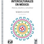 Las universidades interculturales en México: Historia, desafios y actualidad