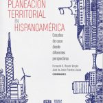 Aportes de la planeación territorial en Hispanoamérica. Estudios de caso desde diferentes perspectivas