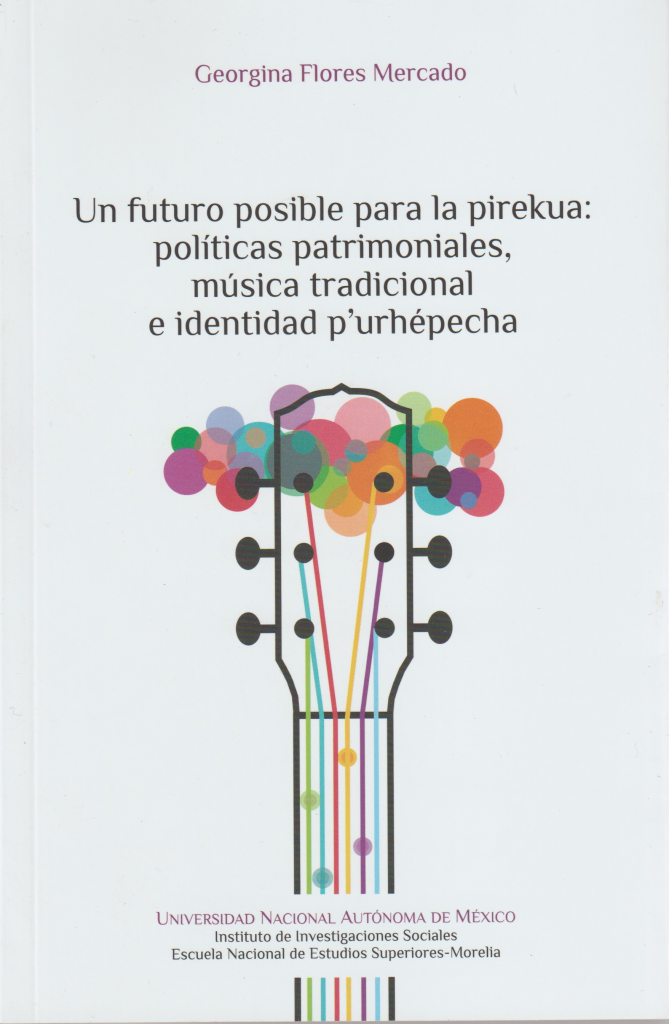 Un futuro posible para la pirekua: políticas patrimoniales, múscia tradicional e identidad p’urhépecha