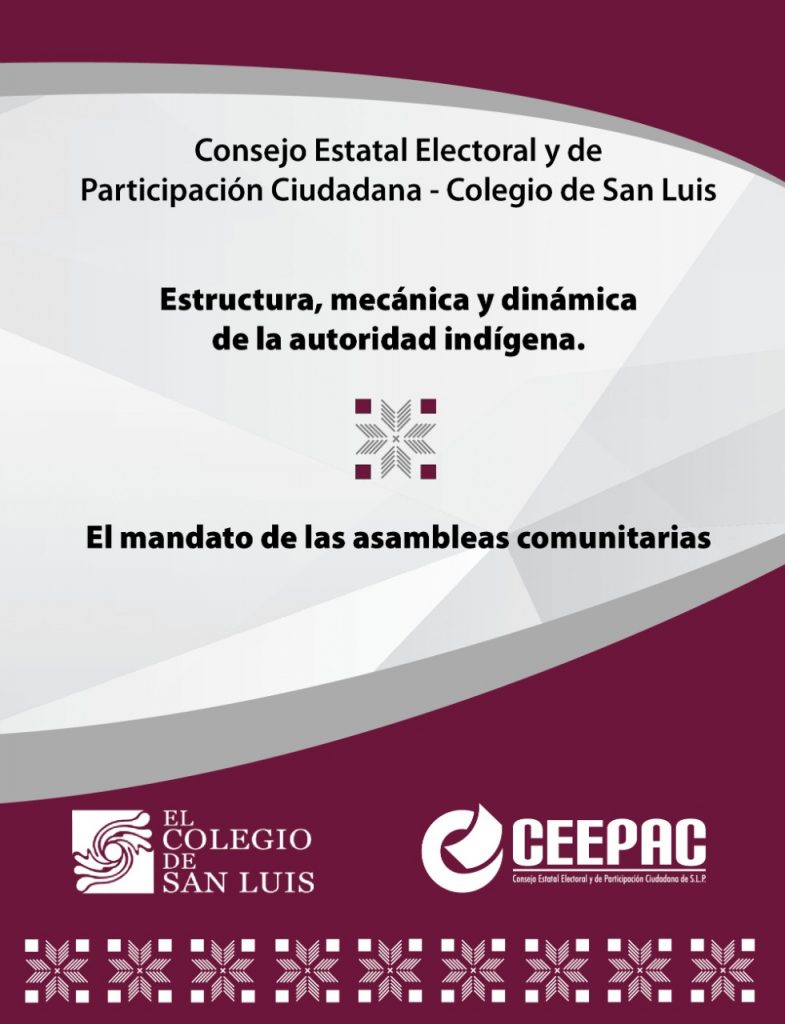 Estructura, mecánica y dinámica de la autoridad indígena. El mandato de las asambleas comunitarias.