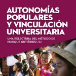 Autonomías populares y vinculación universitaria. Una relectura del método de Enrique Gutiérrez, S.J.