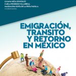 Emigración, tránsito y retorno en México