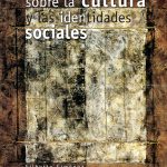 Estudios sobre la cultura y las identidades sociales