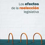 Los efectos de la reelección legislativa