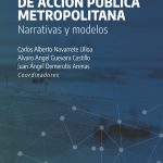 Nuevas formas de acción pública metropolitana. Narrativas y modelos