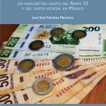 El Plan y la Practica: Un anális del Gasto del Ramo 33 y El Gasto Estatal en México