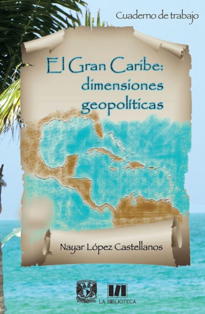 El gran caribe: dimensones geopolíticas.