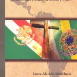 Entre  la Pugna y la Conciliación: Iglesia Católica y Estado En México y Brasil