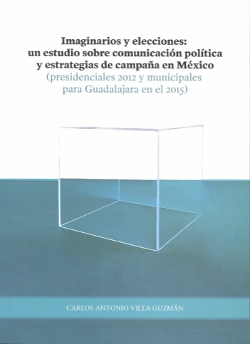 Imaginarios y Elecciones: Un Estudio Sobre Comunicación Política y Estrategias de Campaña