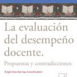 La evaluación del desempeño docente. Propuestas y contradicciones.