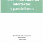 Patrimonio Cultural: Intertextos y Paralelismos