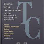 Teorías de la comunicación. Una guía para el diseño de los proyectos de titulación.