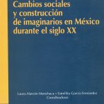 Cambios Sociales y Construcción de Imaginarios en México