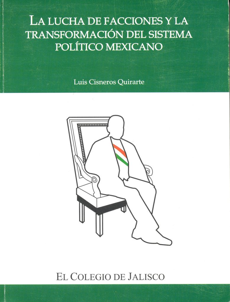 La lucha de facciones y la transformación del sistema político mexicano