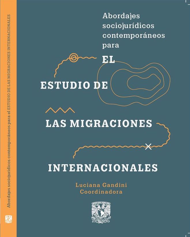 Abordajes sociojurídicos contemporáneos para el estudio de las migraciones internacionales