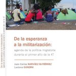 De la esperanza a la militarización: agenda de la política migratoria durante el primer año de la 4T.