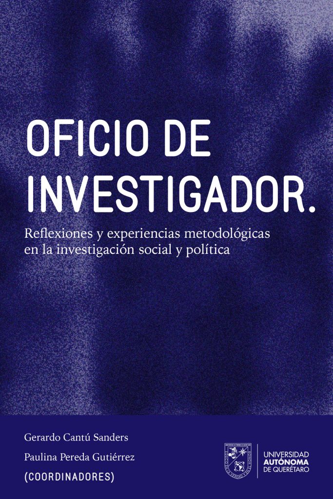 Oficio de Investigador. Reflexiones y experiencias metodológicas en la investigación social y política