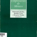 Empresarios de México. Aspectos históricos, económicos e ideológicos