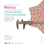 Informe sobre la producción científica de México en revistas iberoamericanas de acceso abierto en Ciencias Sociales, Artes y Humanidades dentro de la base de datos redalyc.org 2005-2011