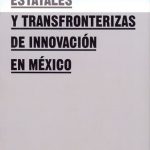 Experiencias estatales y transfronterizas de innovación en México