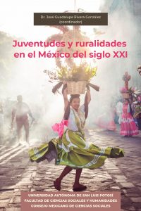 Juventudes y ruralidades en el México del siglo XXI